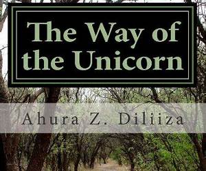 The Way of the Unicorn: An introduction to Unicorn Light Mysticism The Way of the Unicorn: An introduction to Unicorn Light Mysticism