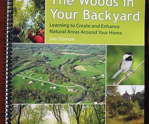 The Woods In Your Backyard: Learning to Create and Enhance Natural Areas Around Your Home