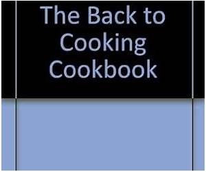 The back to cooking cookbook The back to cooking cookbook