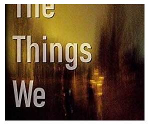 Things We Bury Things We Bury