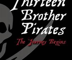 Thirteen Brother Pirates: The Journey Begins Thirteen Brother Pirates: The Journey Begins