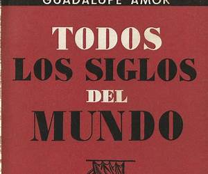 Todos los Siglos del Mundo Todos los Siglos del Mundo