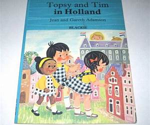 Topsy and Tim in Holland Topsy and Tim in Holland