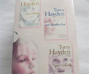Torey Hayden Box Set: One Child / Tiger's Child / Just Another Kid Torey Hayden Box Set: One Child / Tiger's Child / Just Another Kid