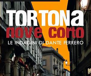 Tortona nove corto: Le indagini di Dante Ferrero (Italian Edition) Tortona nove corto: Le indagini di Dante Ferrero (Italian Edition)