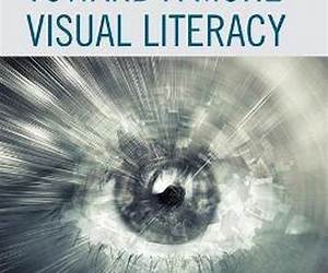 Toward a More Visual Literacy: Shifting the Paradigm with Digital Tools and Young Adult Literature