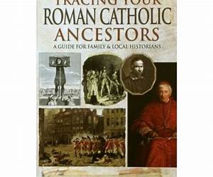 Tracing Your Roman Catholic Ancestors: A Guide for Family and Local Historians (Tracing Your Ancestors)