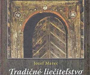 Tradičné liečiteľstvo a ľudová mágia na horných Kysuciach Tradičné liečiteľstvo a ľudová mágia na horných Kysuciach