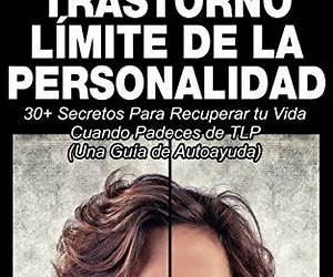 Trastorno Límite de Personalidad. Una guía de autoayuda (Spanish Edition)