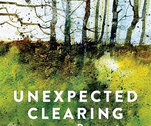 Unexpected Clearing: Poems by Rose Lucas