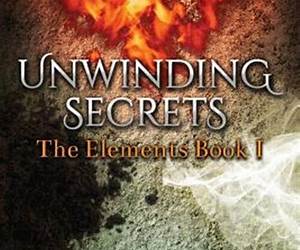 Unwinding Secrets (The Elements Book #1)