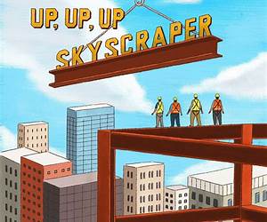 Up! Up! Up! Skyscraper Up! Up! Up! Skyscraper