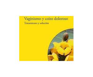 Vaginismo y coito doloroso: Tratamiento y solución (BIBLIOTECA DE LA SEXUALIDAD nº 15) (Spanish Edition) Vaginismo y coito doloroso: Tratamiento y solución (BIBLIOTECA DE LA SEXUALIDAD nº 15) (Spanish Edition)
