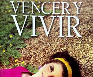 Vencer y vivir Vencer y vivir