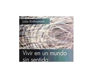 Vivir en un mundo sin sentido Vivir en un mundo sin sentido