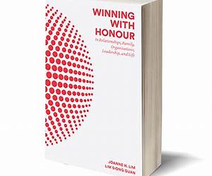 WINNING WITH HONOUR: IN RELATIONSHIPS, FAMILY, ORGANISATIONS, LEADERSHIP, AND LIFE