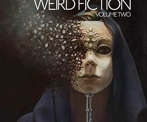 Weird Fiction Review #6 Weird Fiction Review #6