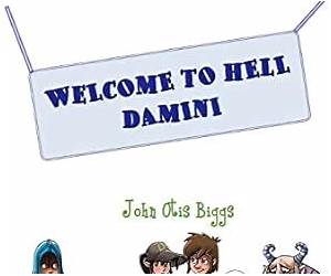 Welcome to Hell Damini Welcome to Hell Damini