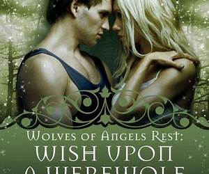Wish Upon a Werewolf (Wolves of Angels Rest, #8) Wish Upon a Werewolf (Wolves of Angels Rest, #8)