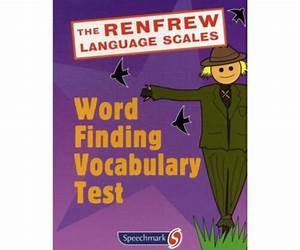 Word Finding Vocabulary Test (The Renfrew Language Scales)