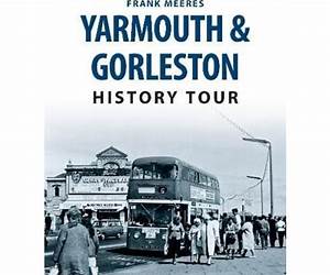 Yarmouth and Gorleston History Tour