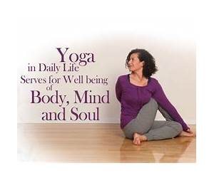 Yoga in Daily Life Yoga in Daily Life