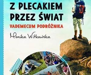 Z plecakiem przez świat. Vademecum podróżnika